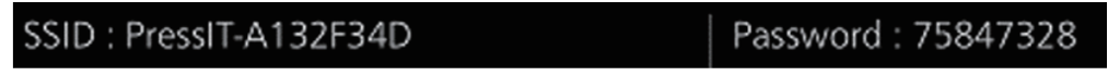 (例)SSID：PressIT-A132F34D　パスワード：75847328